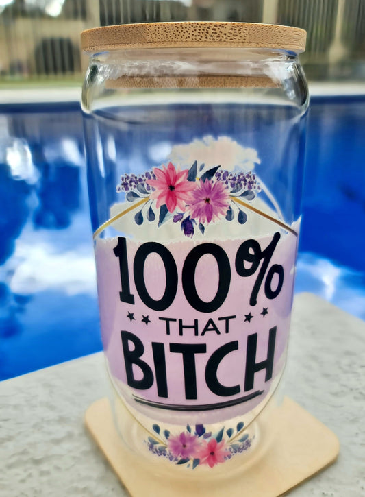That Bitch glass cup 16oz