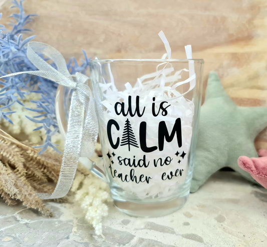 All is calm glass cup