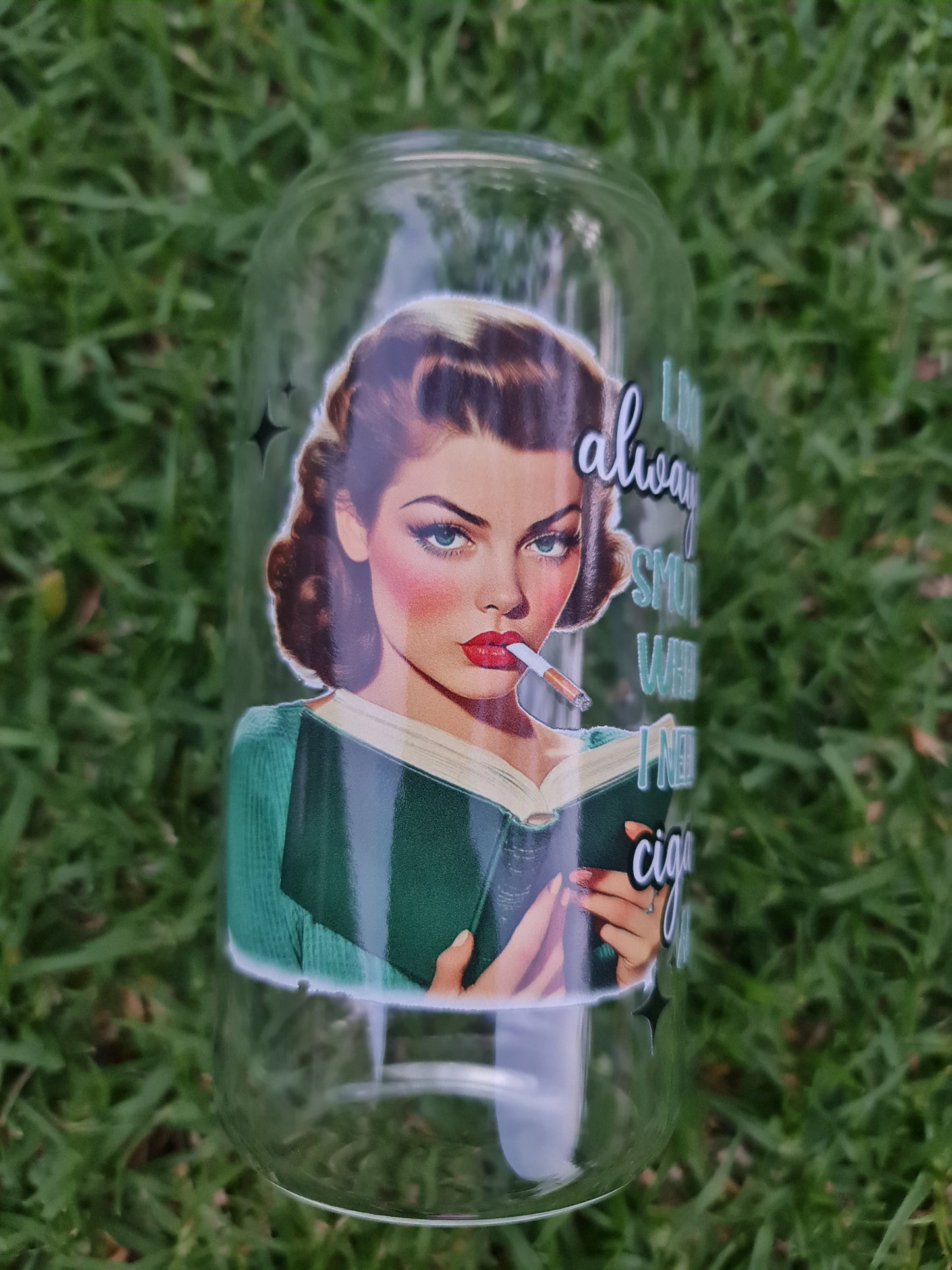 I don't always read... glass cup 16oz