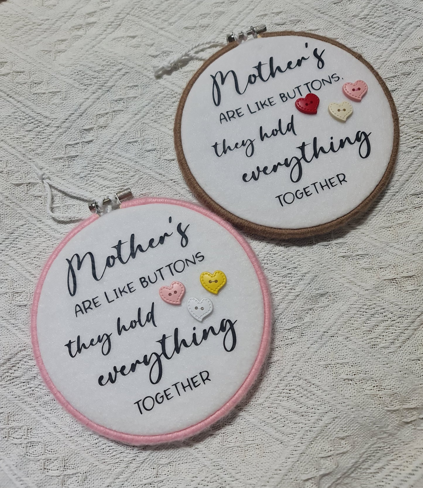 "Mother's are like buttons" keepsake hoop