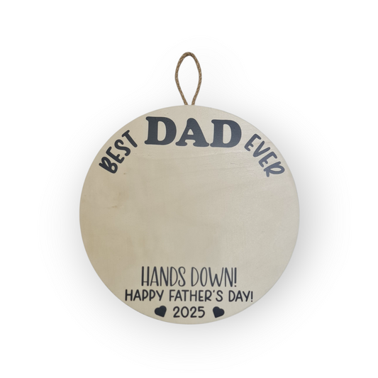Best DAD Ever handprint plaque (circle)