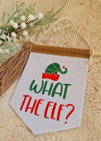 What the elf banner, felt banner, Christmas decor
