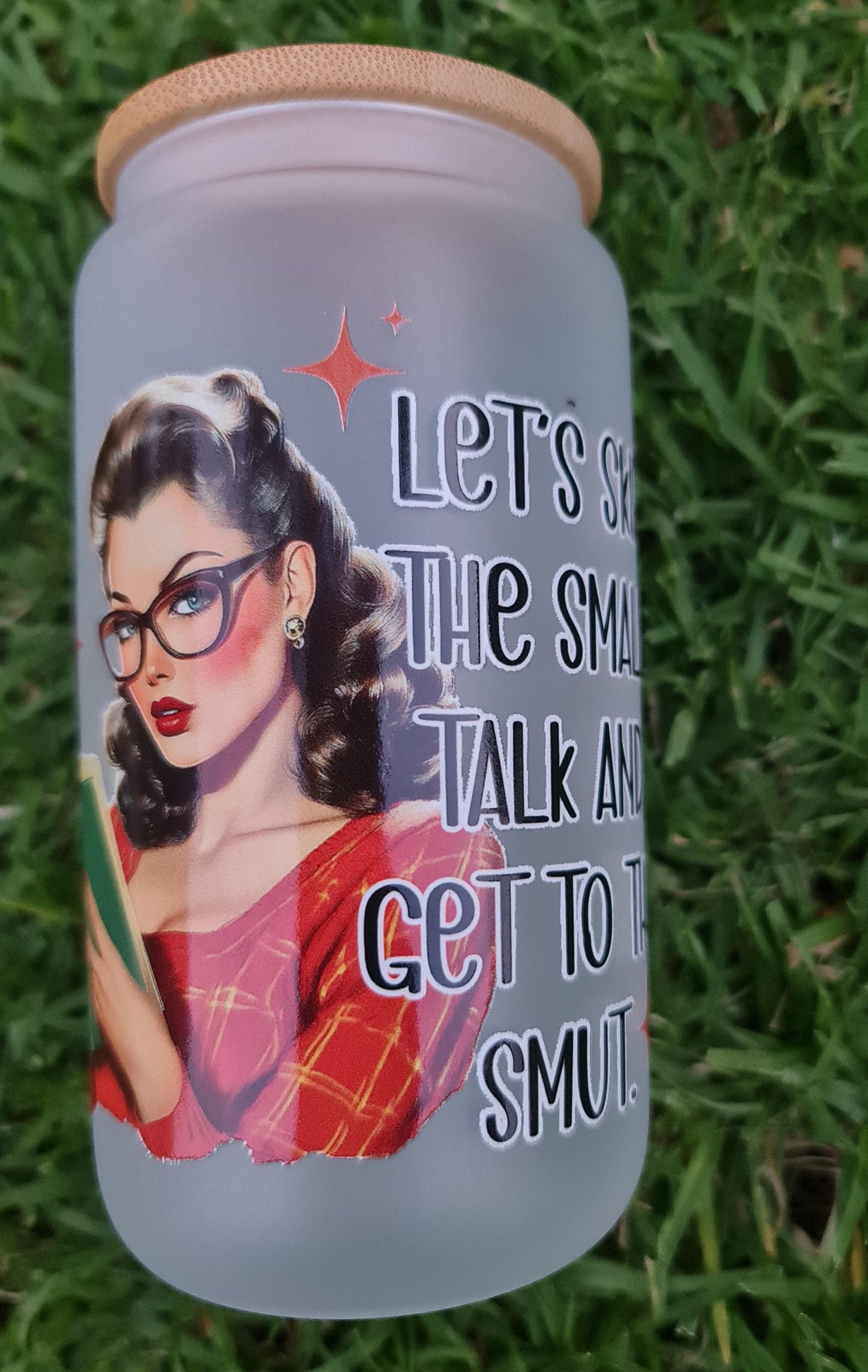 Bookish cup, Frosted glass cup, Smutty books, Let's skip the small talk glass cup, Libbey style frosted glass cup 16oz