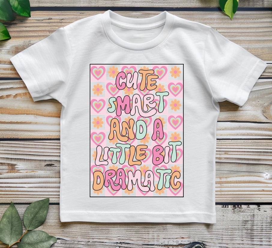 Cute, Smart & A Little Bit Dramatic Toddler T-Shirt  Funny Kids Graphic Tee  Trendy Girl Outfit