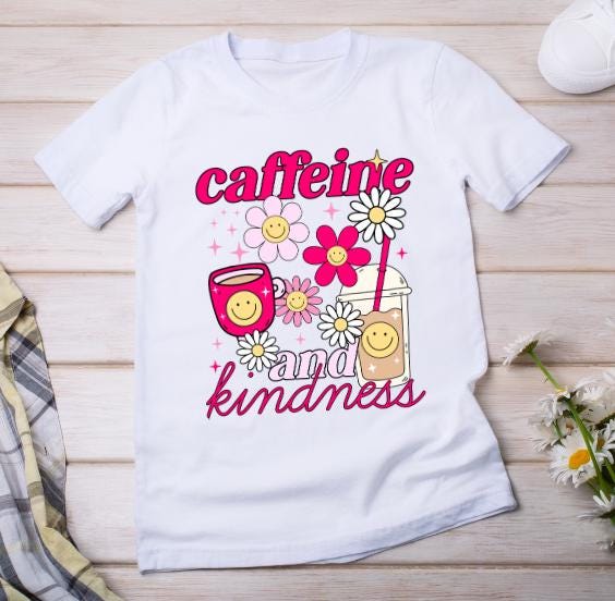 Caffeine and Kindness Shirt  Cute Womens Graphic Tee  Positive Message Coffee Lover Top