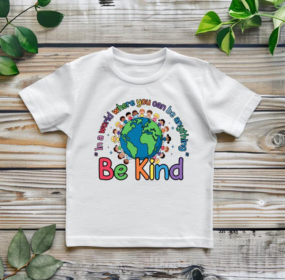 In a World Where You Can Be Anything Be Kind T-Shirt  Kids Inspirational Graphic Tee  Positive Message Shirt - Harmony Day Tee